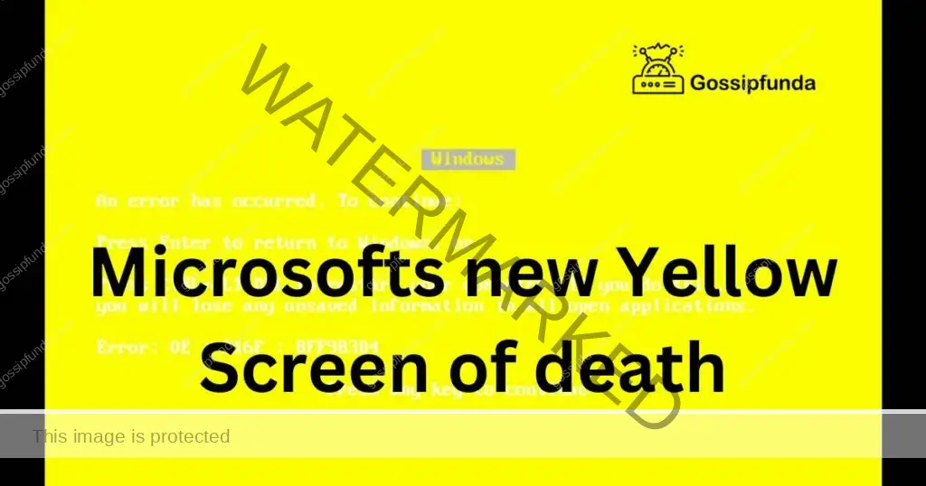 Microsofts new Yellow Screen of death