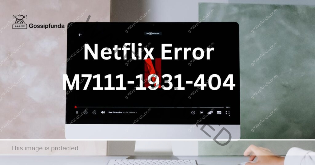 Netflix Error M7111-1931-404