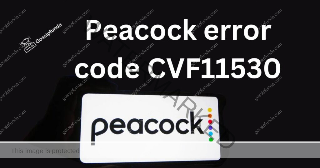 Peacock error code CVF11530