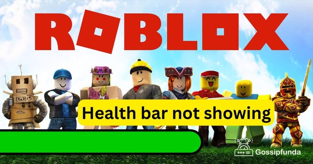 Roblox health bar not showing