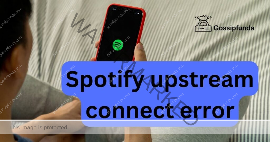 Spotify upstream connect error