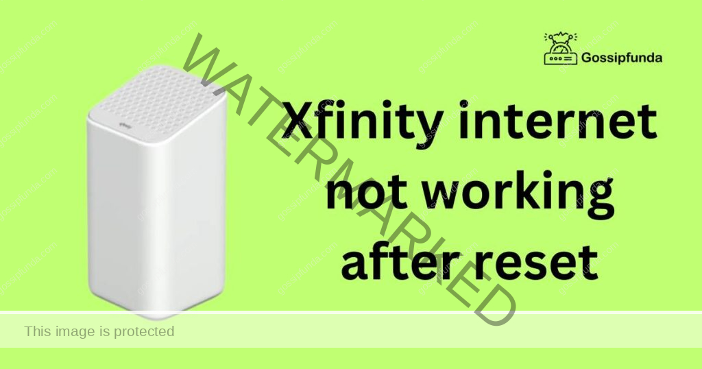 Xfinity internet not working after reset
