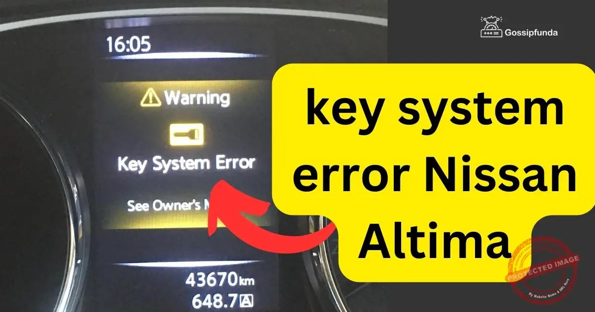 key system error Nissan Altima Gossipfunda