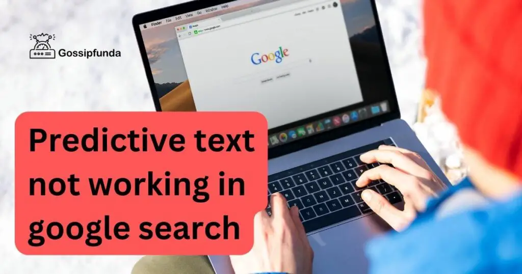predictive text not working in google search