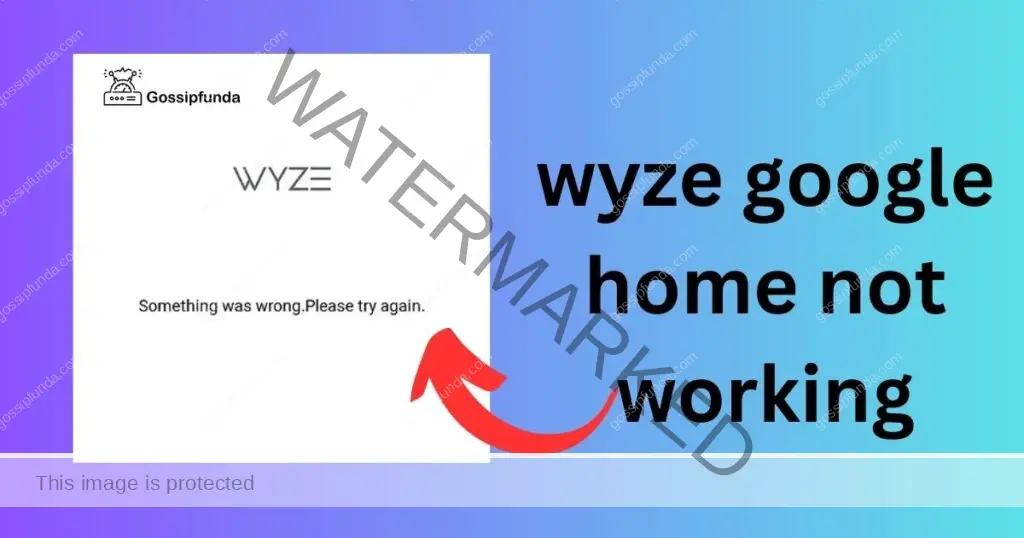 wyze google home not working