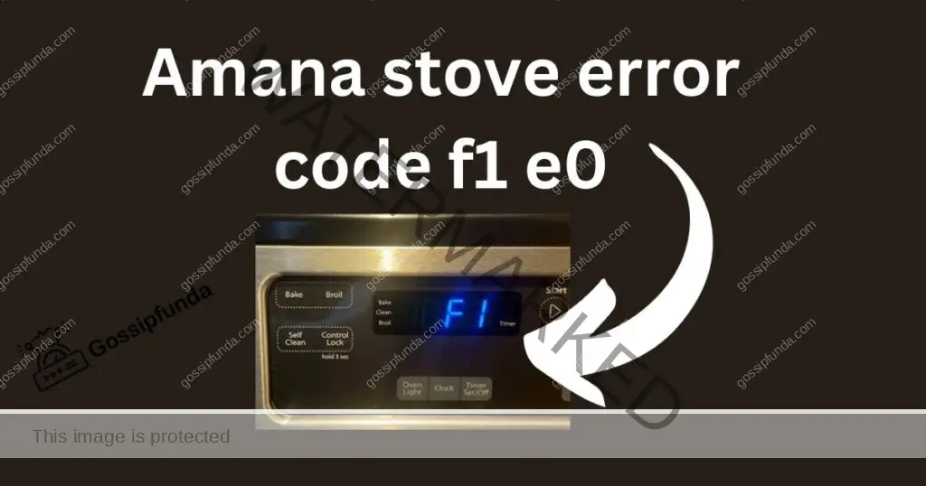 Amana stove error code f1 e0