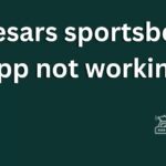 Caesars sportsbook app not working