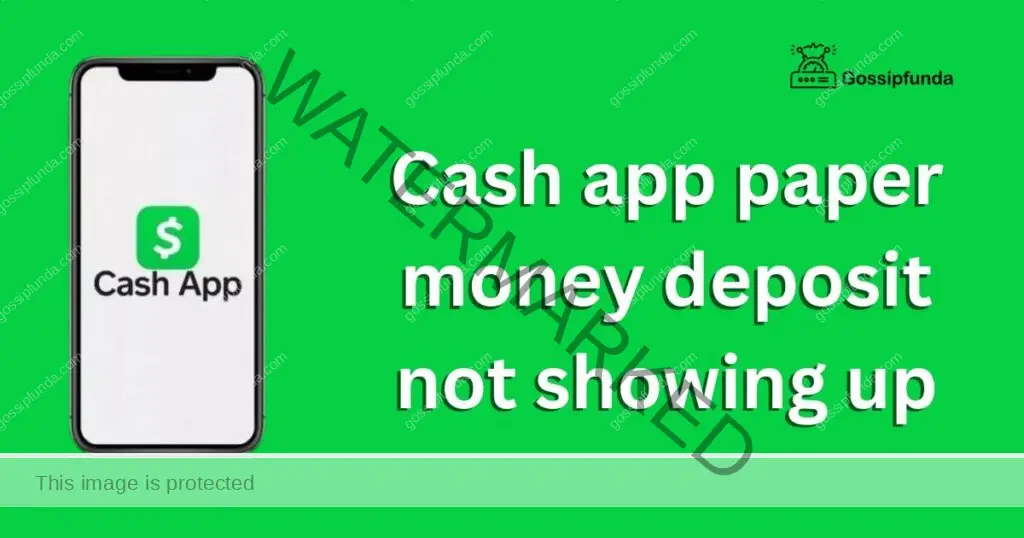 Cash app paper money deposit not showing up