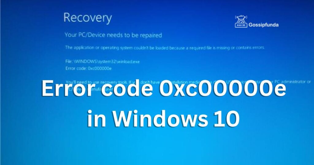 Error code 0xc00000e in Windows 10