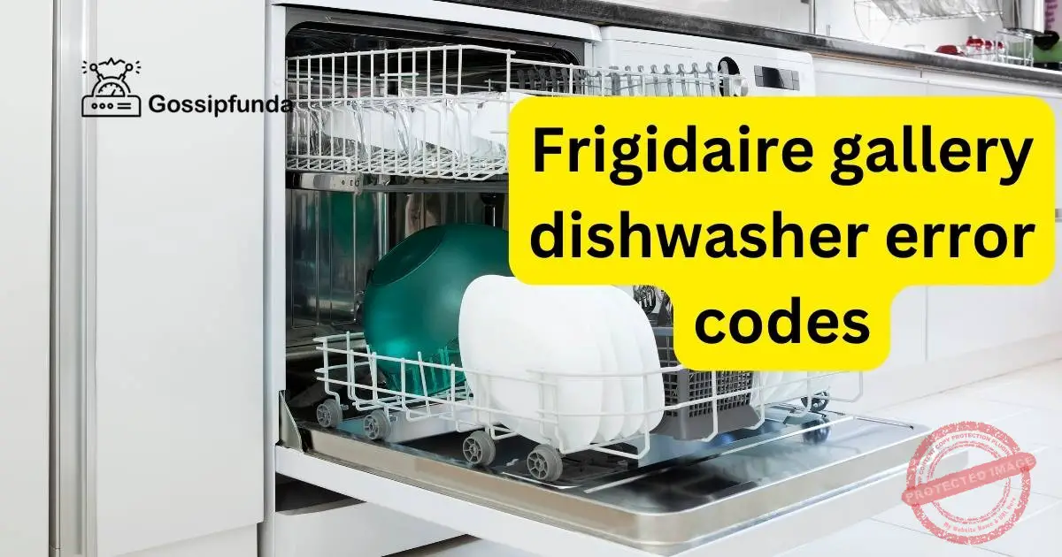 Frigidaire gallery dishwasher error codes Gossipfunda