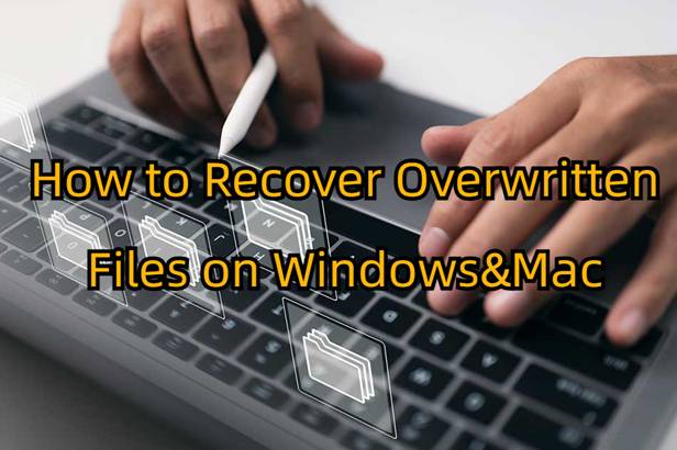 How to Recover Overwritten Files in Seconds