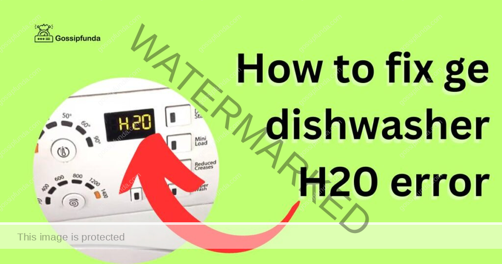 How to fix ge dishwasher H20 error