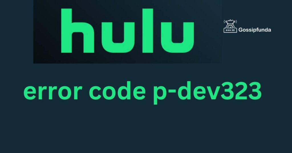 Hulu error code p-dev323