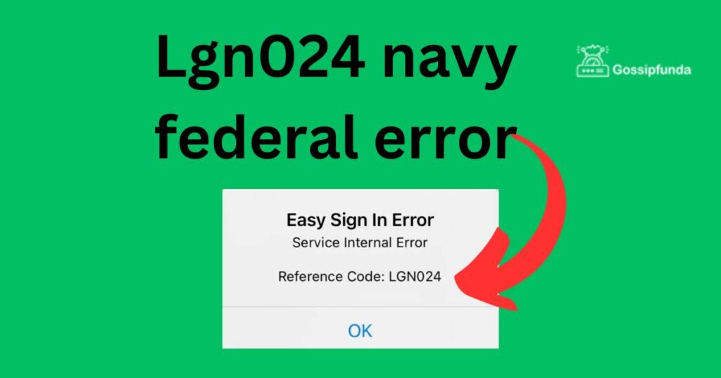 Lgn024 navy federal error