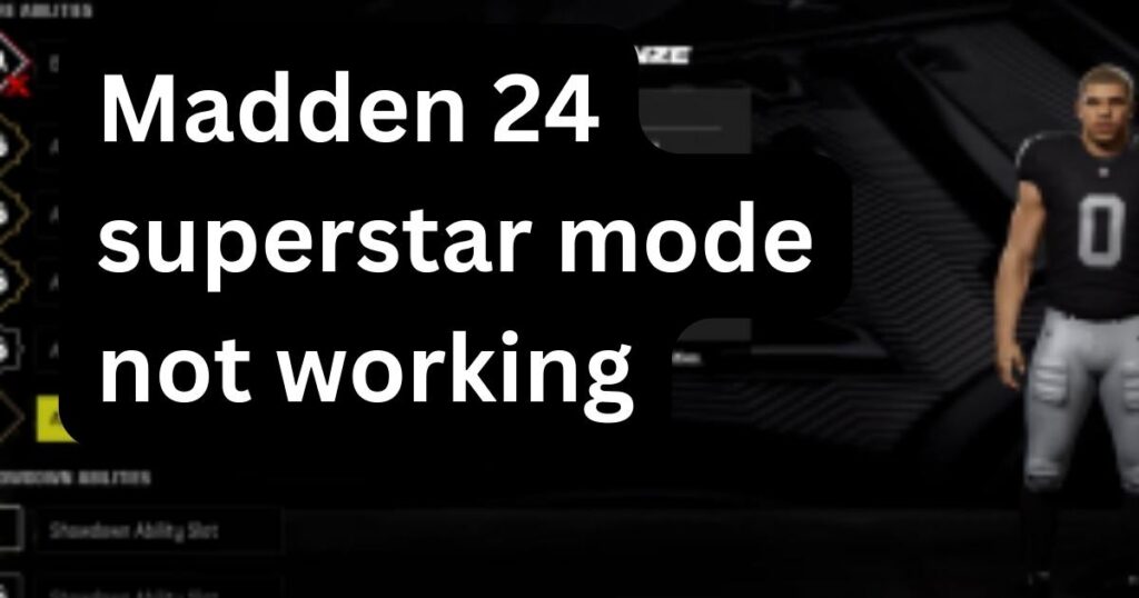 Madden 24 superstar mode not working