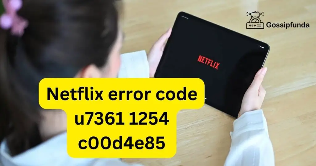 Netflix error code u7361 1254 c00d4e85