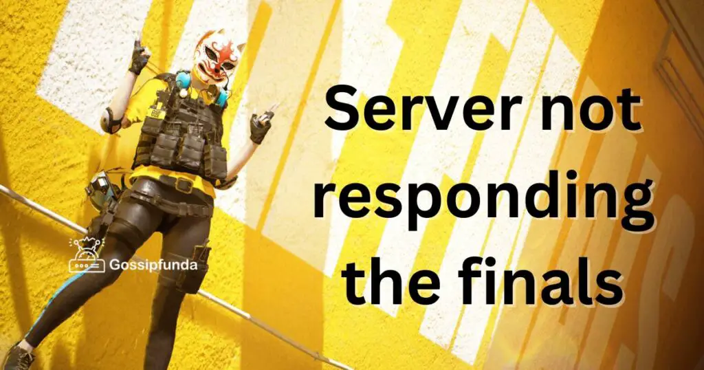 Server not responding the finals