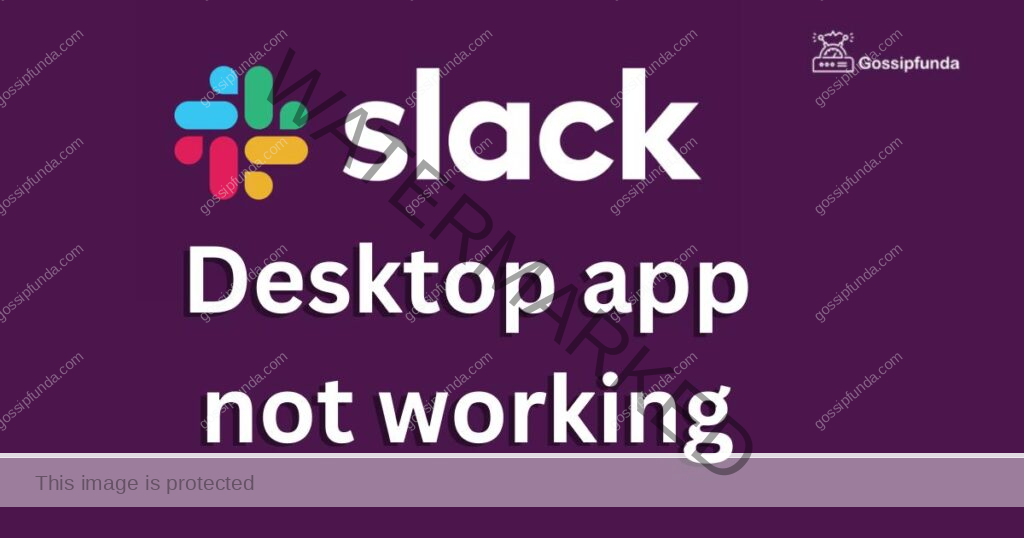Slack desktop app not working