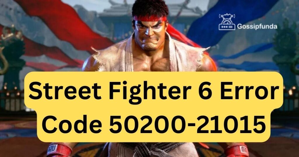Street Fighter 6 Error Code 50200-21015