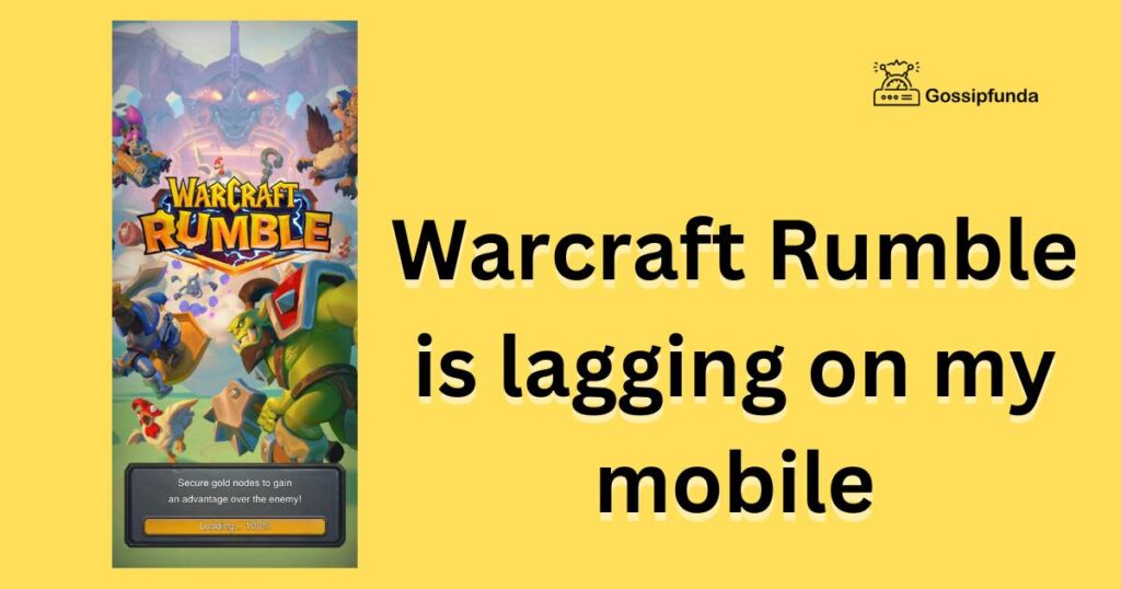 Warcraft Rumble is lagging on my mobile