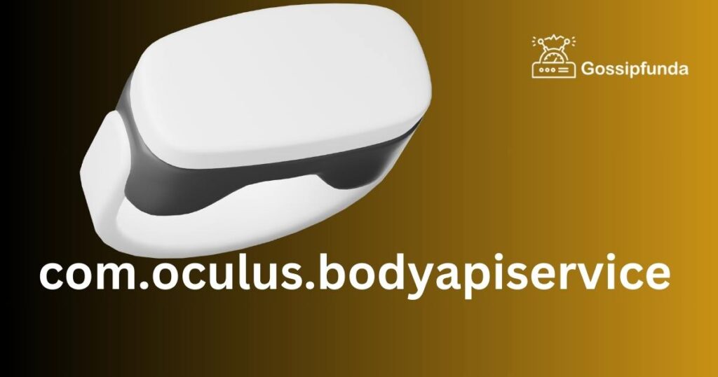 com.oculus.bodyapiservice