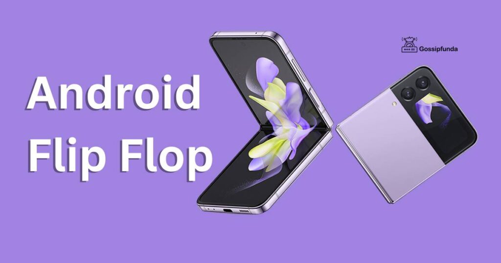 Android Flip Flop